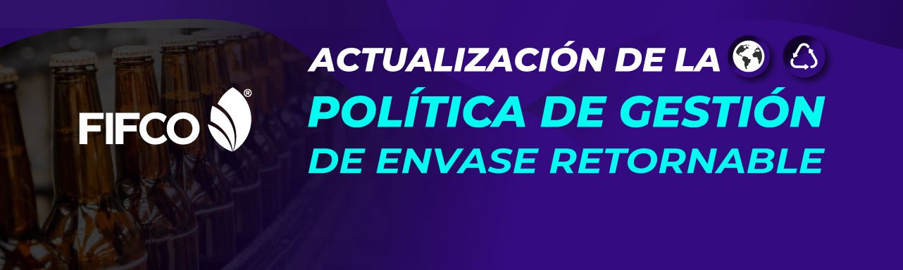POLÍTICA DE ENVASE RETORNABLE